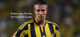 Robin van Persie 2015-2016 Goals Fenerbahçe