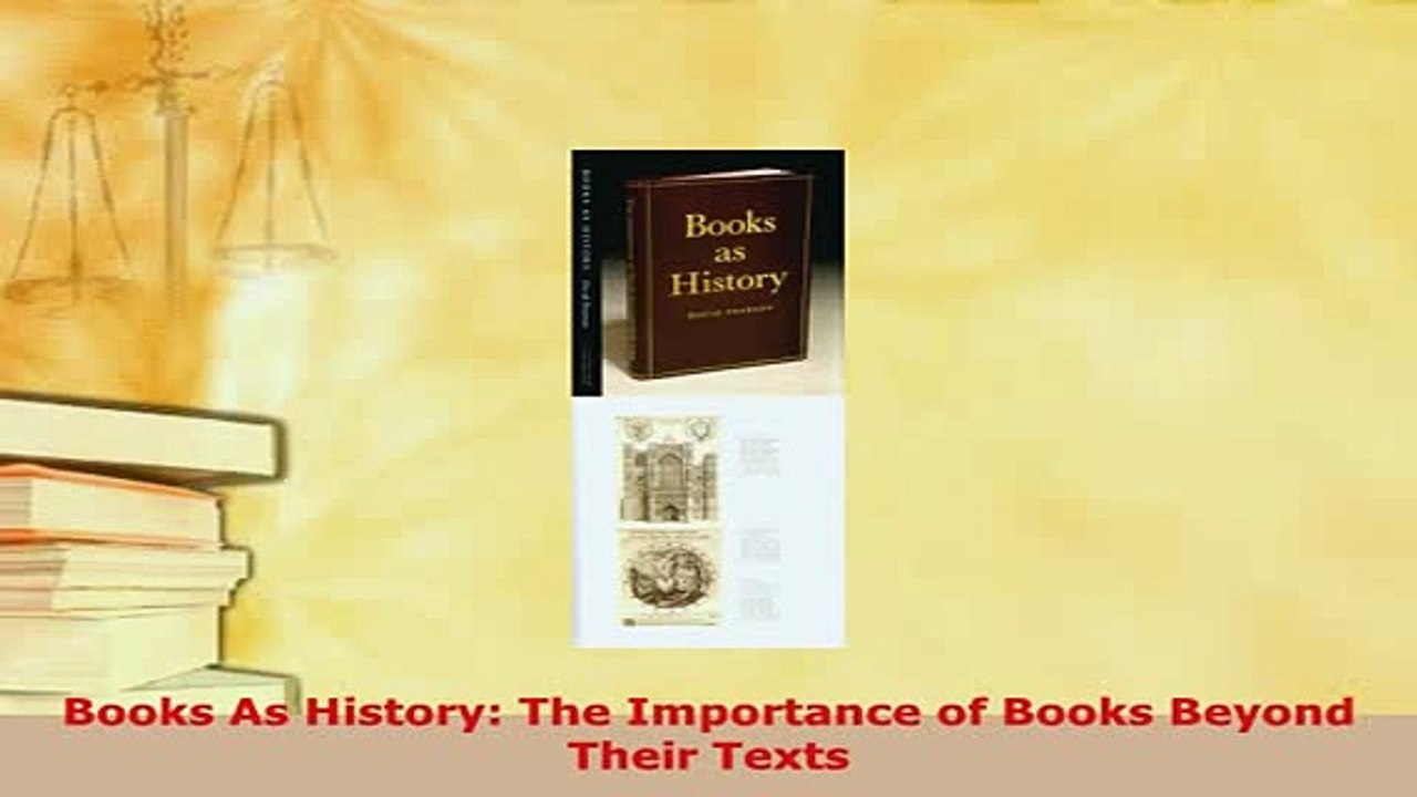 Download  Books As History The Importance of Books Beyond Their Texts  EBook