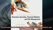 FREE DOWNLOAD  An Introduction to Derivative Securities Financial Markets and Risk Management  FREE BOOOK ONLINE