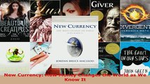 New Currency How Money Changes the World as We Know It