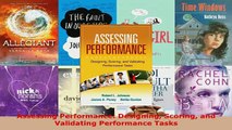 Assessing Performance Designing Scoring and Validating Performance Tasks