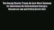 [Download PDF] The Energy Charter Treaty An East-West Gateway for Investment An (International