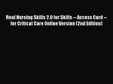 Download Real Nursing Skills 2.0 for Skills -- Access Card -- for Critical Care Online Version
