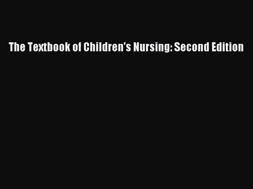 Read The Textbook of Children's Nursing: Second Edition Ebook Free