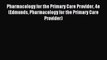 Read Pharmacology for the Primary Care Provider 4e (Edmunds Pharmacology for the Primary Care
