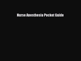 Read Nurse Anesthesia Pocket Guide PDF Free