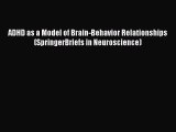 [Read book] ADHD as a Model of Brain-Behavior Relationships (SpringerBriefs in Neuroscience)