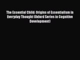 [Read book] The Essential Child: Origins of Essentialism in Everyday Thought (Oxford Series