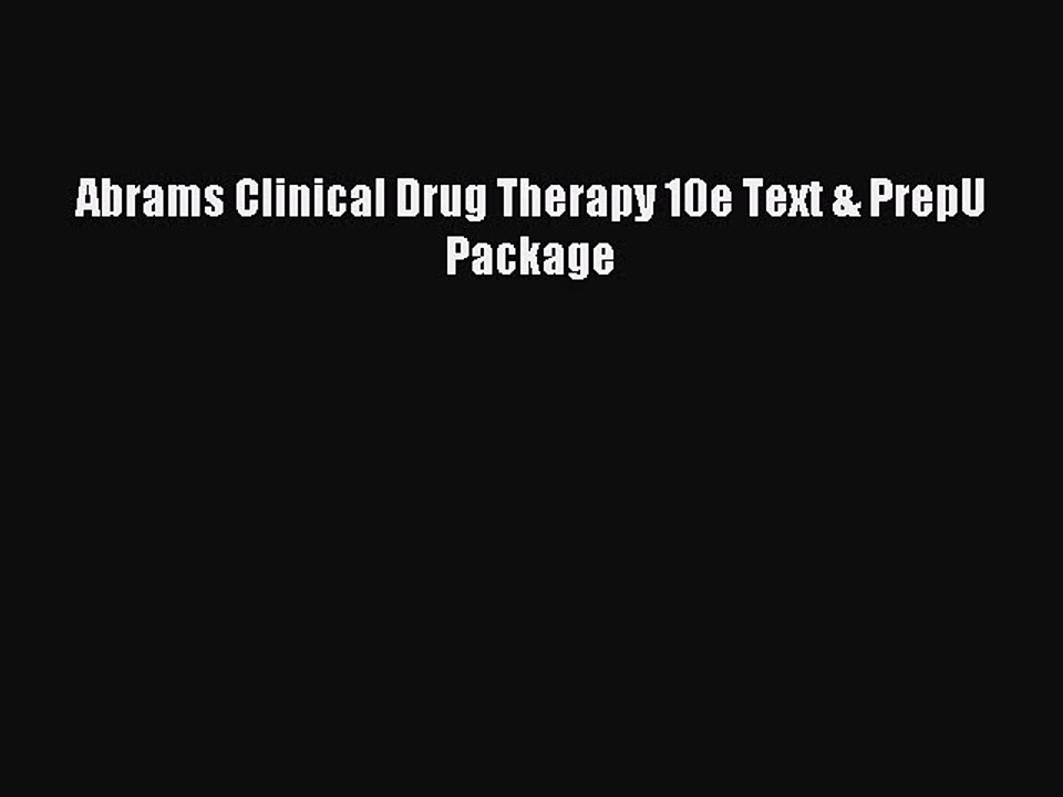 Read Abrams Clinical Drug Therapy 10e Text & PrepU Package PDF Free