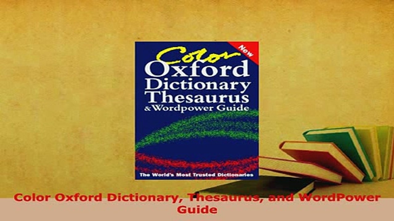 PDF Color Oxford Dictionary Thesaurus and WordPower Guide Read Full
