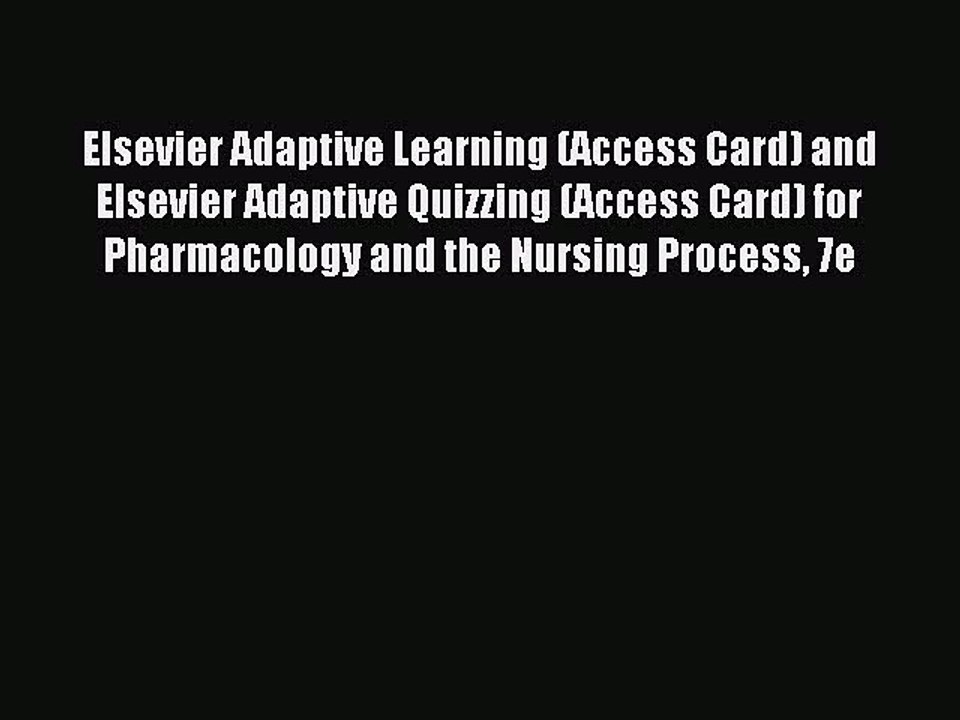 Read Elsevier Adaptive Learning (Access Card) and Elsevier Adaptive Quizzing (Access Card)