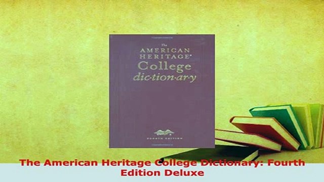 PDF The American Heritage College Dictionary Fourth Edition Deluxe Download Online
