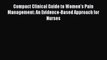 Read Compact Clinical Guide to Women's Pain Management: An Evidence-Based Approach for Nurses