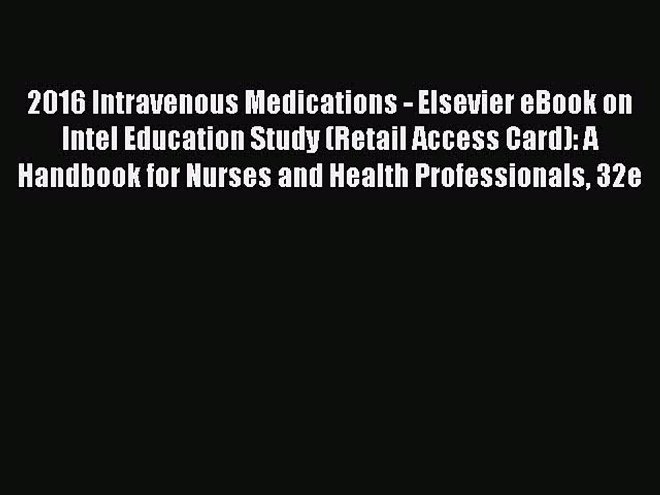 Read 2016 Intravenous Medications - Elsevier eBook on Intel Education Study (Retail Access