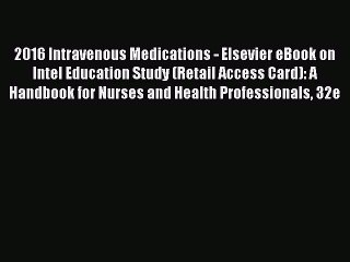 Read 2016 Intravenous Medications - Elsevier eBook on Intel Education Study (Retail Access