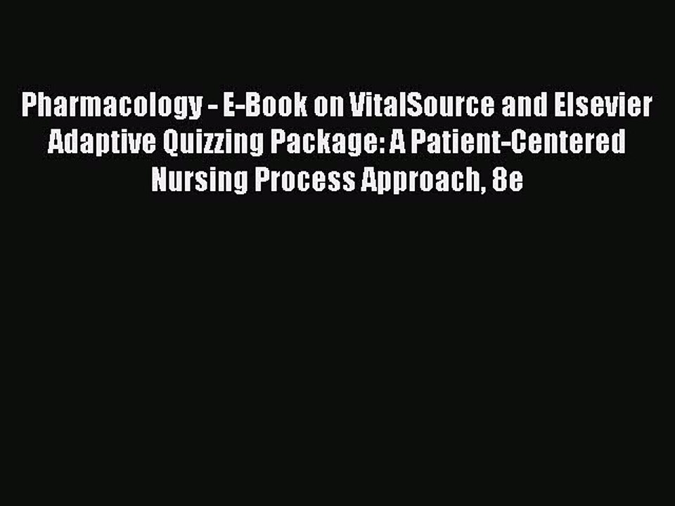 Read Pharmacology - E-Book on VitalSource and Elsevier Adaptive Quizzing Package: A Patient-Centered
