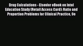 Read Drug Calculations - Elsevier eBook on Intel Education Study (Retail Access Card): Ratio