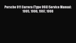 [Read Book] Porsche 911 Carrera (Type 993) Service Manual: 1995 1996 1997 1998  EBook