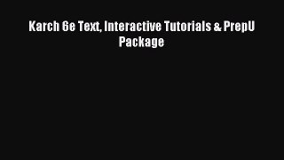 Read Karch 6e Text Interactive Tutorials & PrepU Package Ebook Free