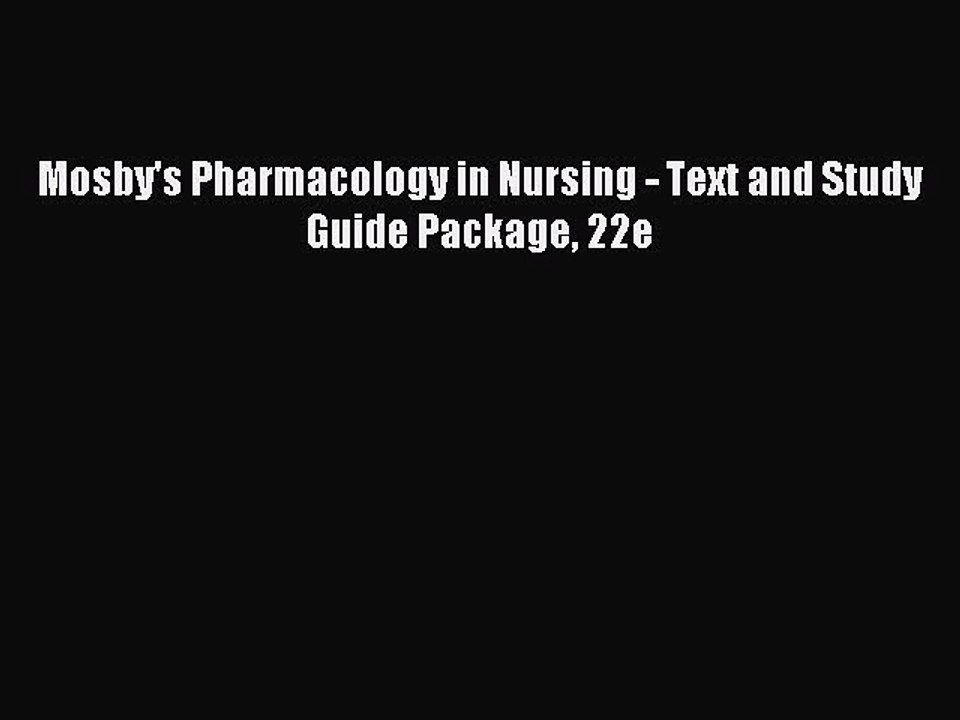 Download Mosby's Pharmacology in Nursing - Text and Study Guide Package 22e Ebook Online