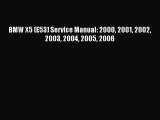 [Read Book] BMW X5 (E53) Service Manual: 2000 2001 2002 2003 2004 2005 2006  EBook