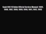 [Read Book] Saab 900 16 Valve Official Service Manual: 1985 1986 1987 1988 1989 1990 1991 1992