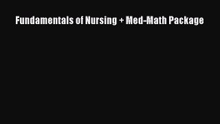 Read Fundamentals of Nursing + Med-Math Package Ebook Free
