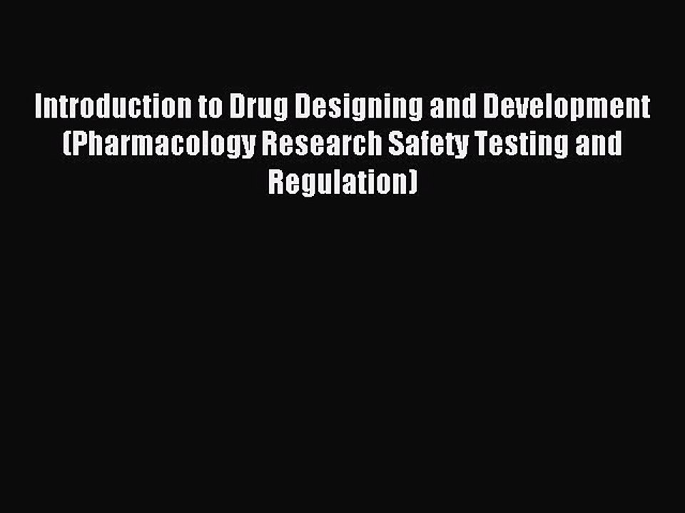 Read Introduction to Drug Designing and Development (Pharmacology Research Safety Testing and