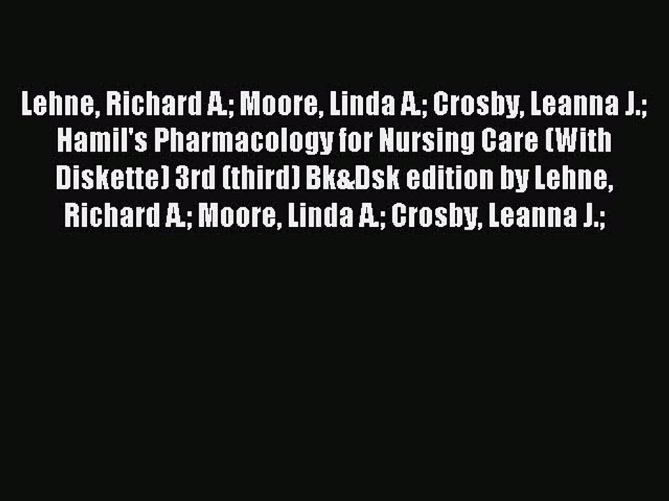 Read Lehne Richard A. Moore Linda A. Crosby Leanna J. Hamil's Pharmacology for Nursing Care
