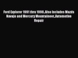 [Read Book] Ford Explorer 1991 thru 1998..Also Includes Mazds Navajo and Mercury Mountaineer..Automotive