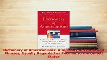 PDF  Dictionary of Americanisms A Glossary of Words and Phrases Usually Regarded as Peculiar Download Full Ebook