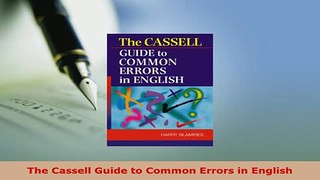 PDF  The Cassell Guide to Common Errors in English Download Online