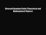 [Read Book] Ultracold Quantum Fields (Theoretical and Mathematical Physics)  EBook