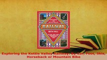 PDF  Exploring the Kettle Valley Railway By Car Foot Skis Horseback or Mountain Bike Download Full Ebook