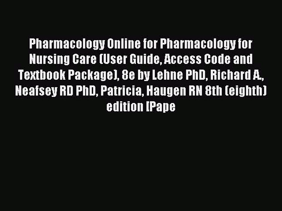 Read Pharmacology Online for Pharmacology for Nursing Care (User Guide Access Code and Textbook