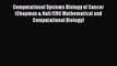 [Read Book] Computational Systems Biology of Cancer (Chapman & Hall/CRC Mathematical and Computational