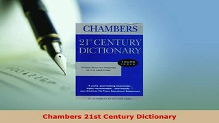 PDF  Chambers 21st Century Dictionary Read Full Ebook