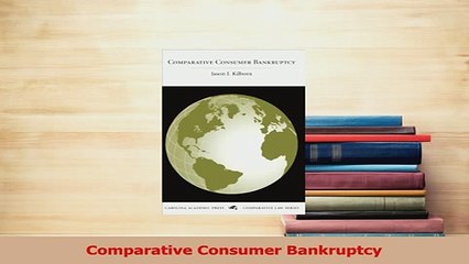 Read  Comparative Consumer Bankruptcy Ebook Free
