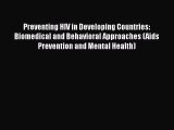 [Read book] Preventing HIV in Developing Countries: Biomedical and Behavioral Approaches (Aids