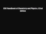 [Read Book] CRC Handbook of Chemistry and Physics 82nd Edition  EBook