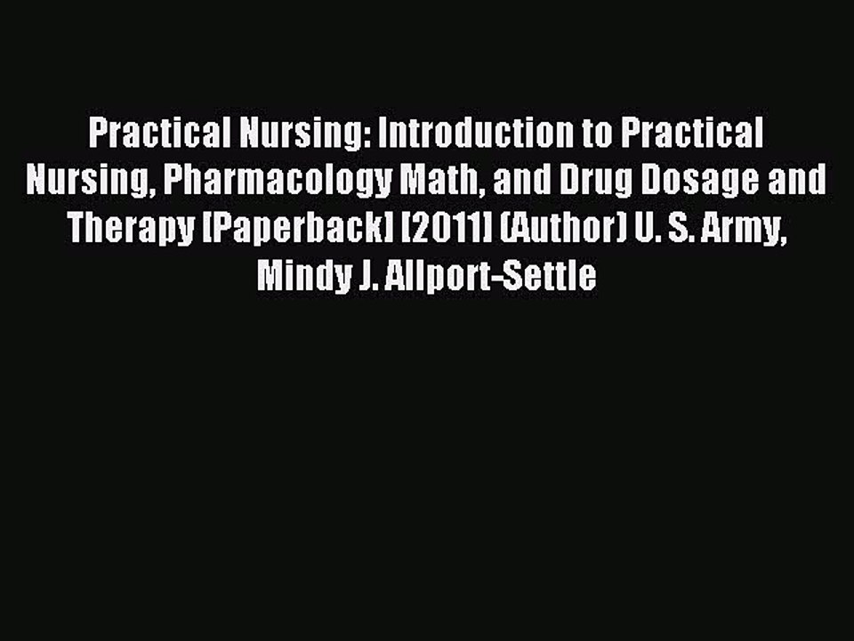 Read Practical Nursing: Introduction to Practical Nursing Pharmacology Math and Drug Dosage