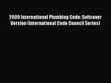 [Read Book] 2009 International Plumbing Code: Softcover Version (International Code Council