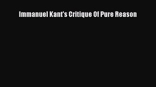 Read Immanuel Kant's Critique Of Pure Reason Ebook