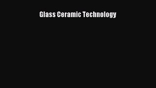 [Read Book] Glass Ceramic Technology  Read Online