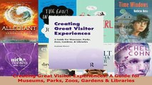 Creating Great Visitor Experiences A Guide for Museums Parks Zoos Gardens  Libraries