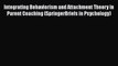 [Read book] Integrating Behaviorism and Attachment Theory in Parent Coaching (SpringerBriefs