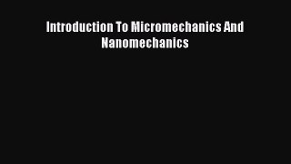[Read Book] Introduction To Micromechanics And Nanomechanics  EBook