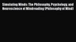 Read Simulating Minds: The Philosophy Psychology and Neuroscience of Mindreading (Philosophy