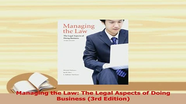 Read Managing the Law The Legal Aspects of Doing Business 3rd Edition Ebook Free