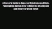 [Read book] A Parent's Guide to Asperger Syndrome and High-Functioning Autism: How to Meet